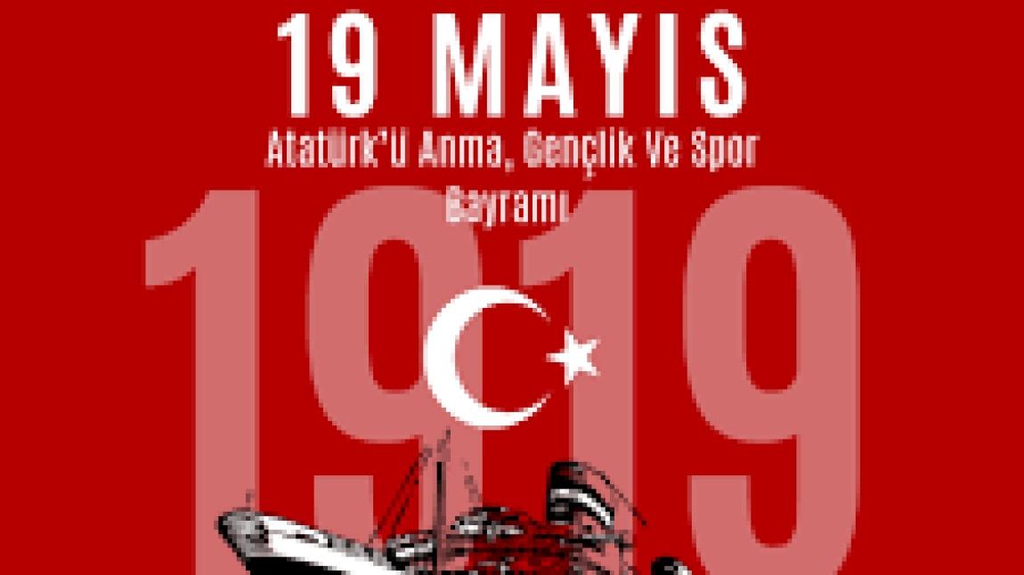 19 Mayıs Atatürk'ü Anma, Gençlik ve Spor Bayramı Etkinlikleri 